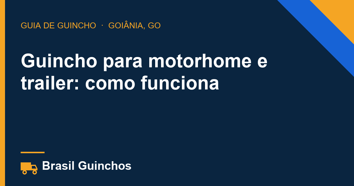 Guincho para motorhome e trailer: como funciona