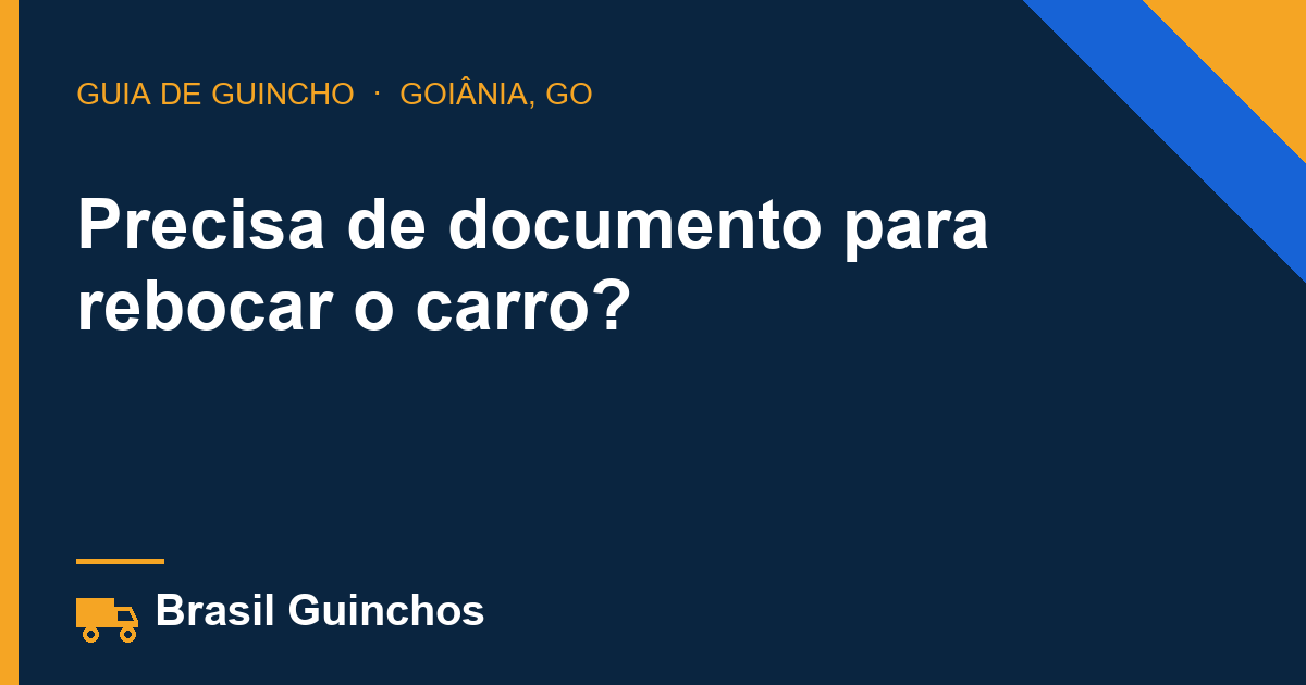 Precisa de documento para rebocar o carro?