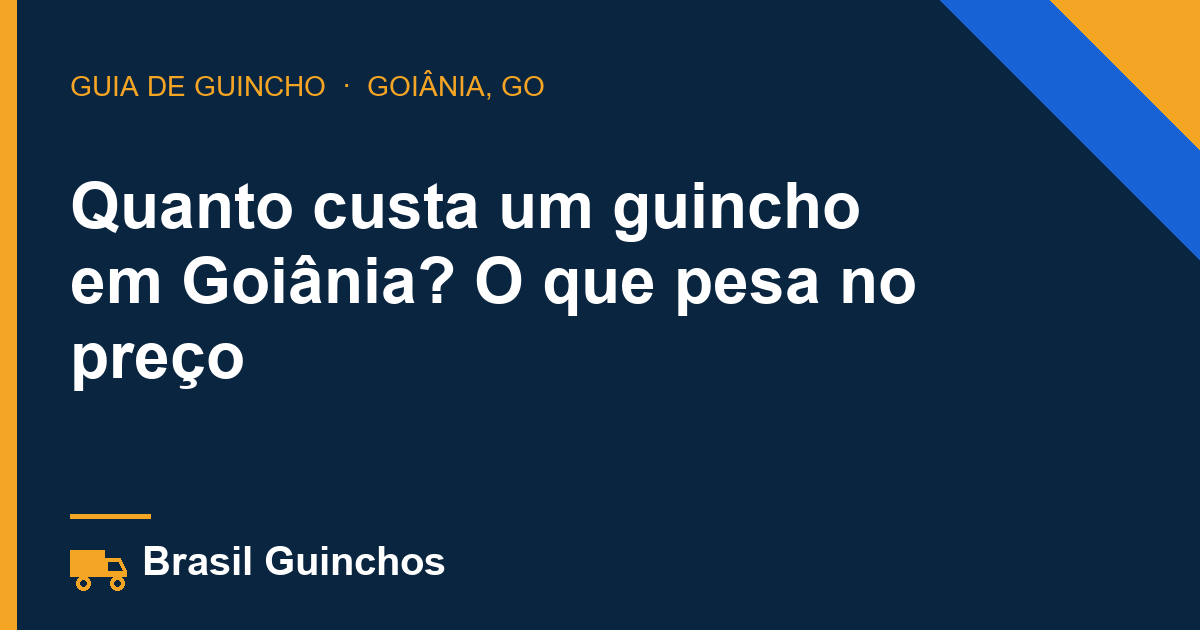 Quanto custa um guincho em Goiânia? O que pesa no preço
