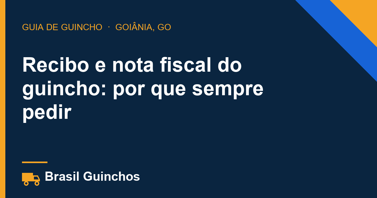 Recibo e nota fiscal do guincho: por que sempre pedir